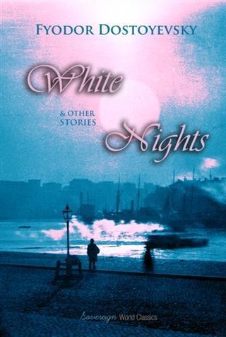 White Nights and Other Stories - Fyodor Dostoyevsky