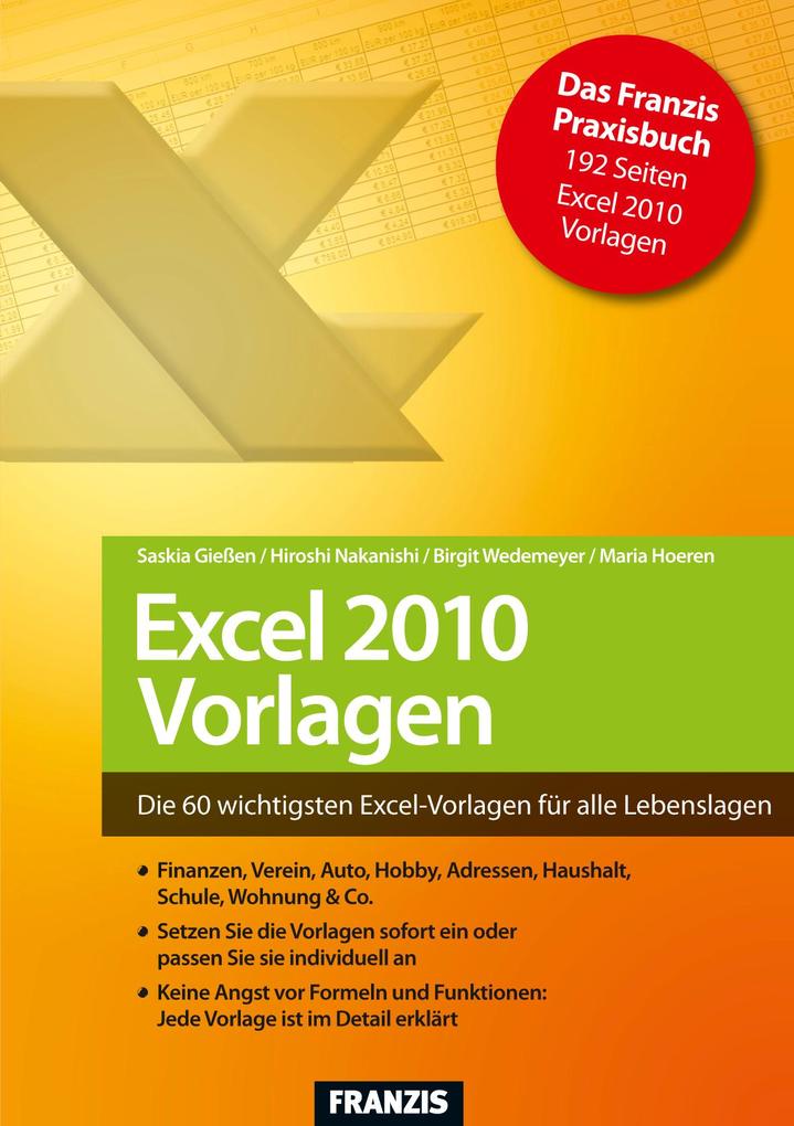 Excel 2010 Vorlagen - Saskia Gießen/ Hiroshi Nakanishi/ Birgit Wedemeyer/ Maria Hoeren
