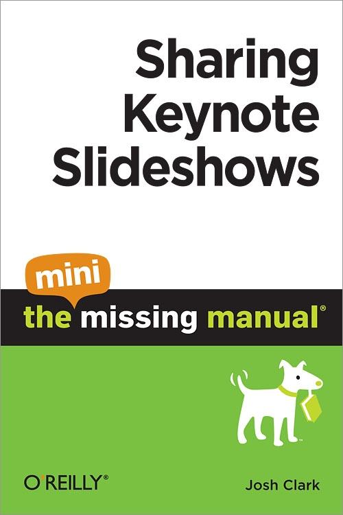 Sharing Keynote Slideshows: The Mini Missing Manual