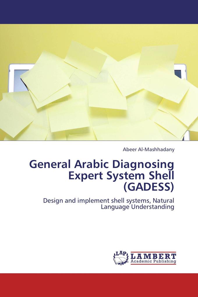 General Arabic Diagnosing Expert System Shell (GADESS)
