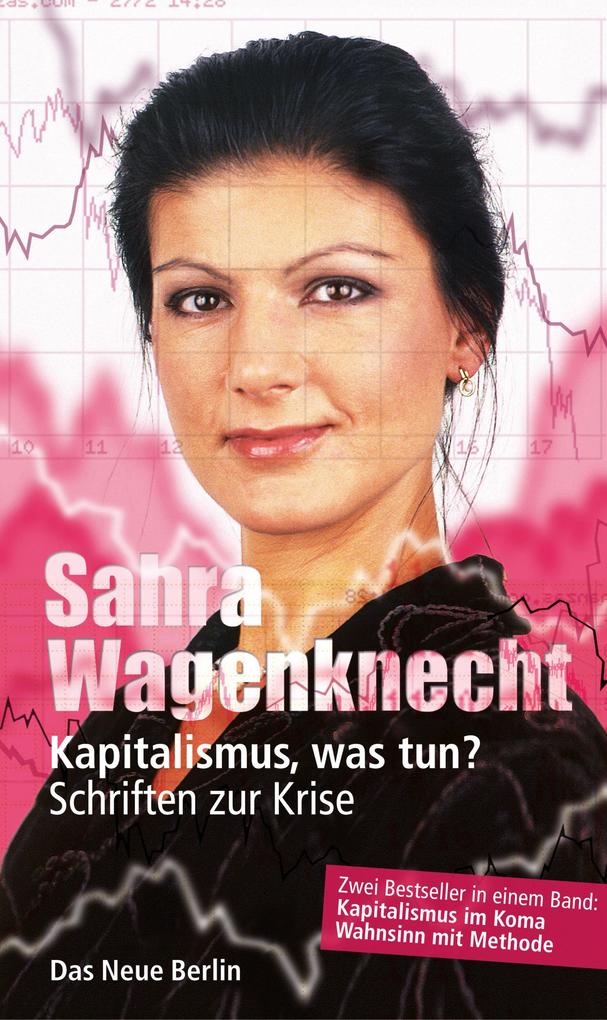 Kapitalismus was tun? - Sahra Wagenknecht