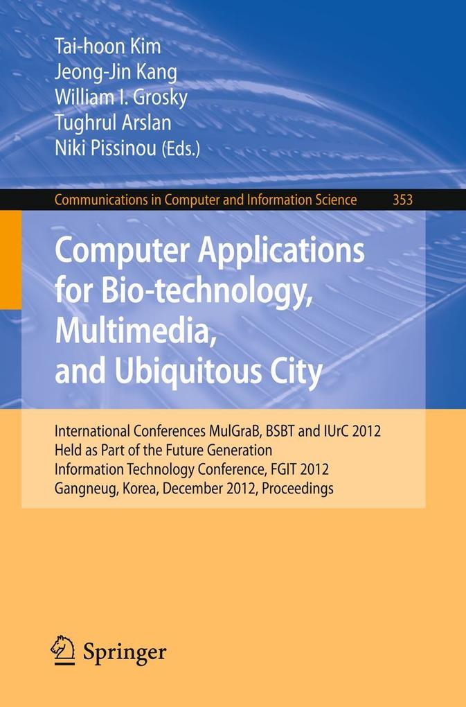 Computer Applications for Bio-technology Multimedia and Ubiquitous City