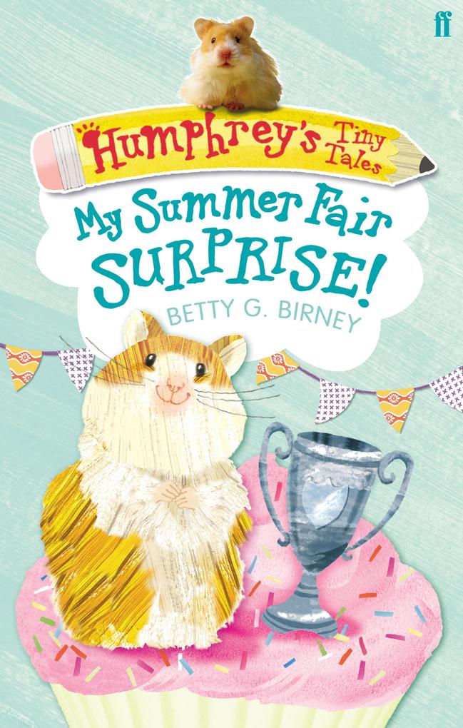 Humphrey‘s Tiny Tales 2: My Summer Fair Surprise!