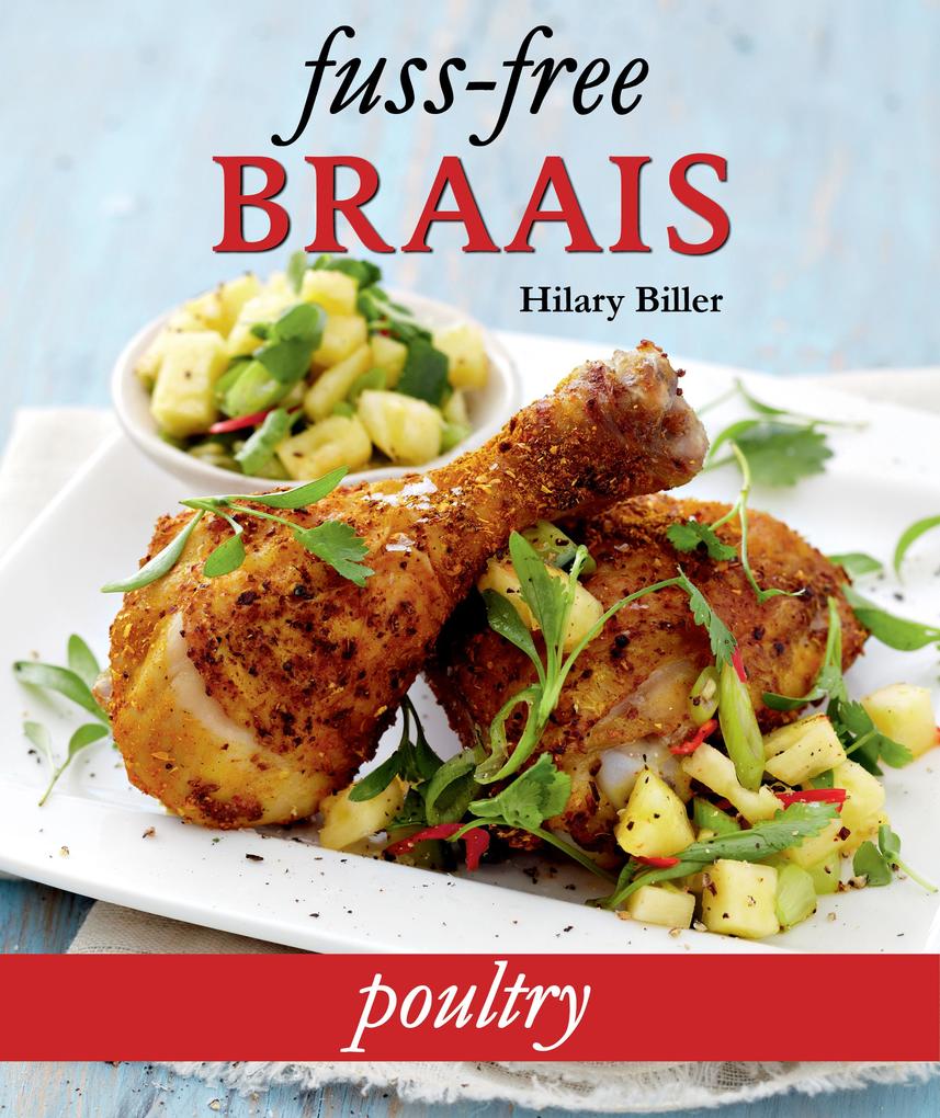 Fuss-free Braais: Poultry