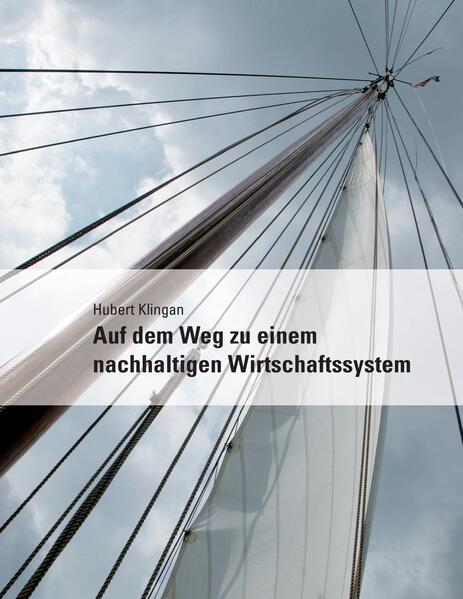 Auf dem Weg zu einem nachhaltigen Wirtschaftssystem