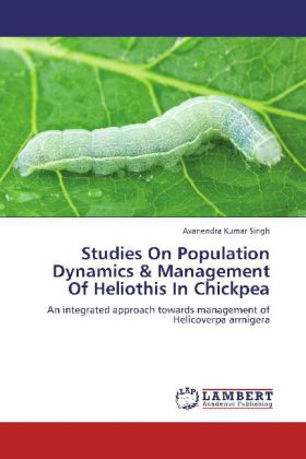 Studies On Population Dynamics & Management Of Heliothis In Chickpea