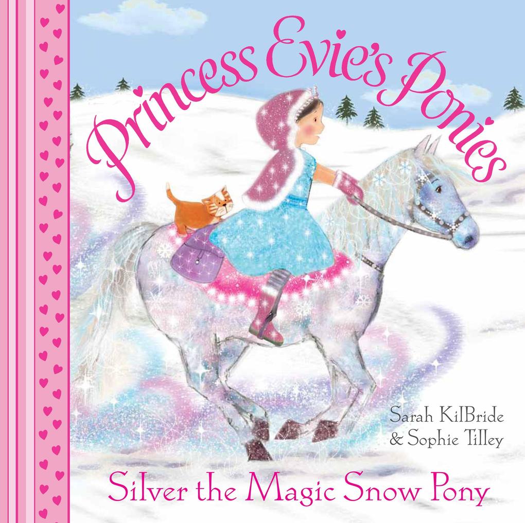 Princess Evie‘s Ponies: Silver the Magic Snow Pony