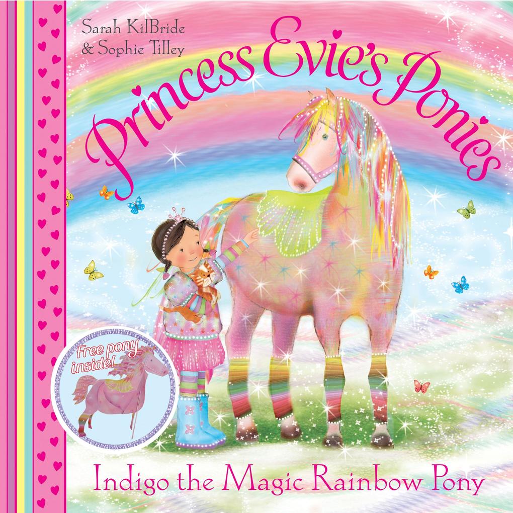 Princess Evie‘s Ponies: Indigo the Magic Rainbow Pony