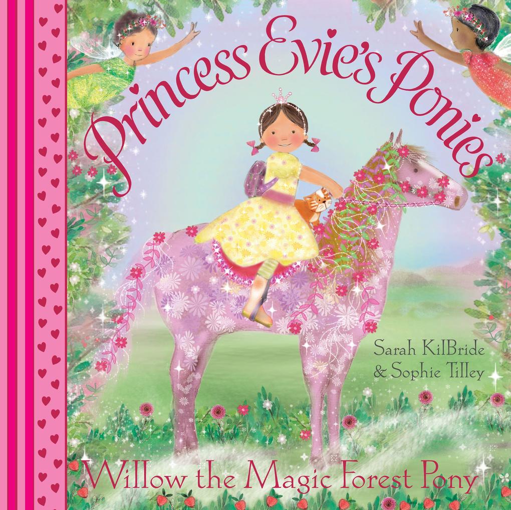 Princess Evie‘s Ponies: Willow the Magic Forest Pony