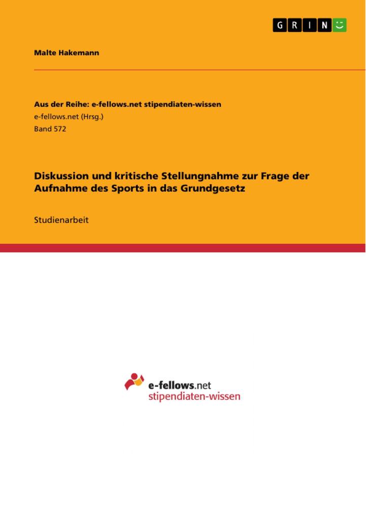 Diskussion und kritische Stellungnahme zur Frage der Aufnahme des Sports in das Grundgesetz - Malte Hakemann