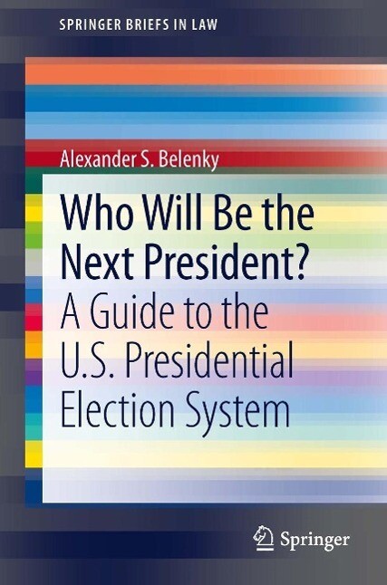 Who Will Be the Next President? - Alexander S. Belenky