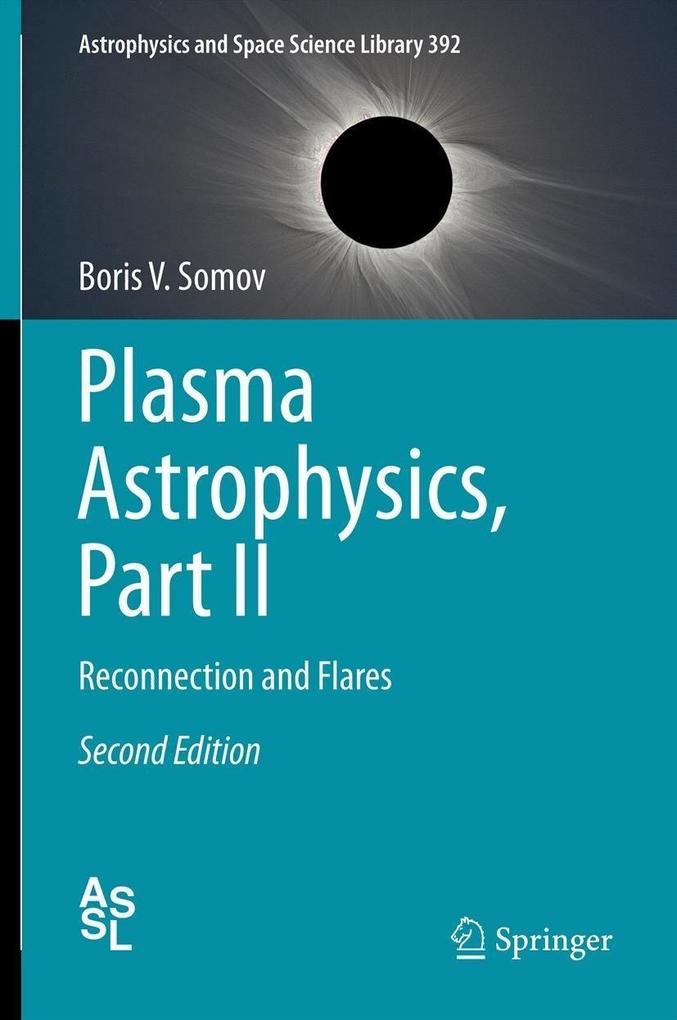 Plasma Astrophysics Part II