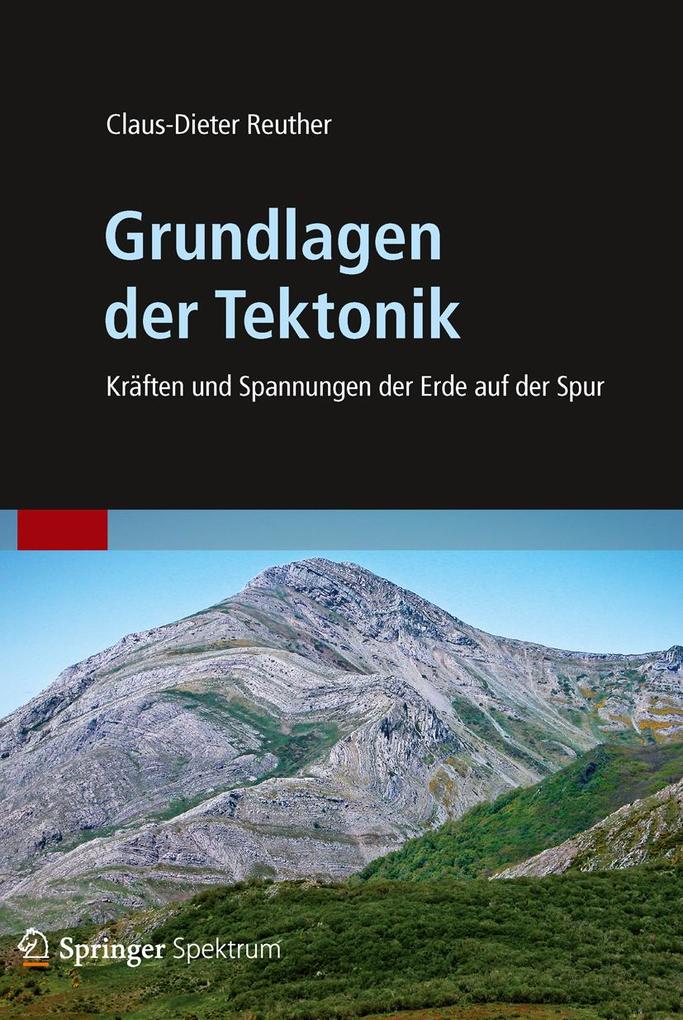 Grundlagen der Tektonik - Claus-Dieter Reuther