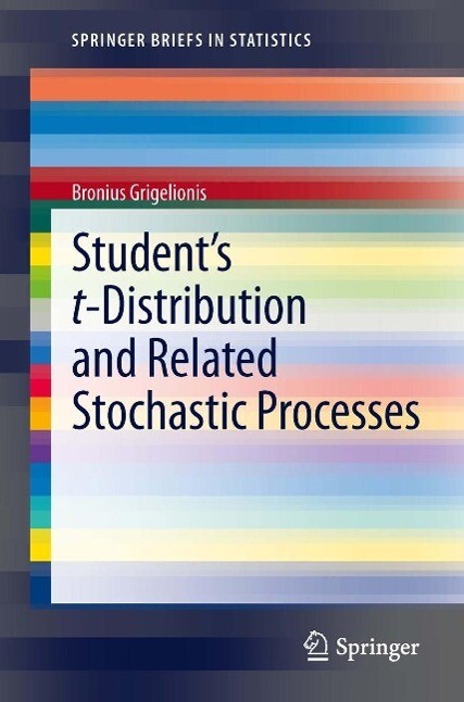 Student‘s t-Distribution and Related Stochastic Processes