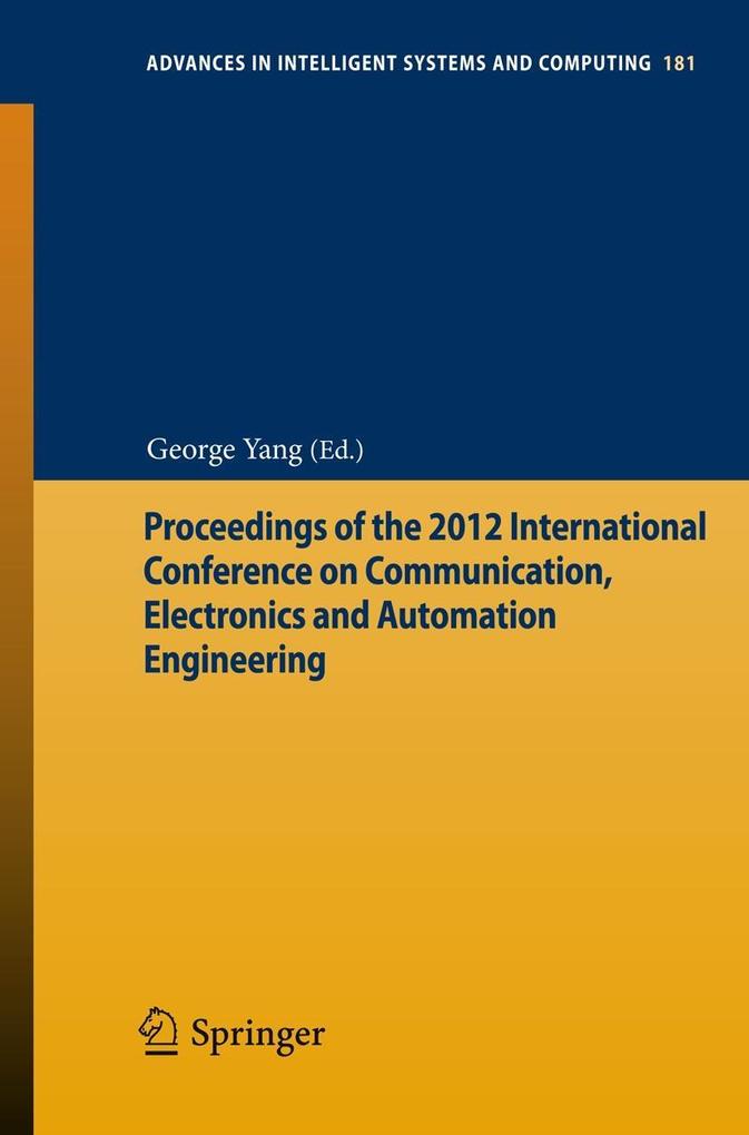 Proceedings of the 2012 International Conference on Communication Electronics and Automation Engineering