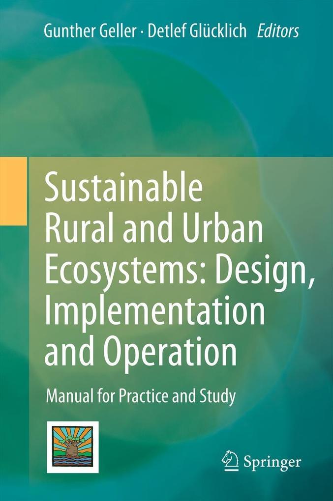 Sustainable Rural and Urban Ecosystems: Design Implementation and Operation