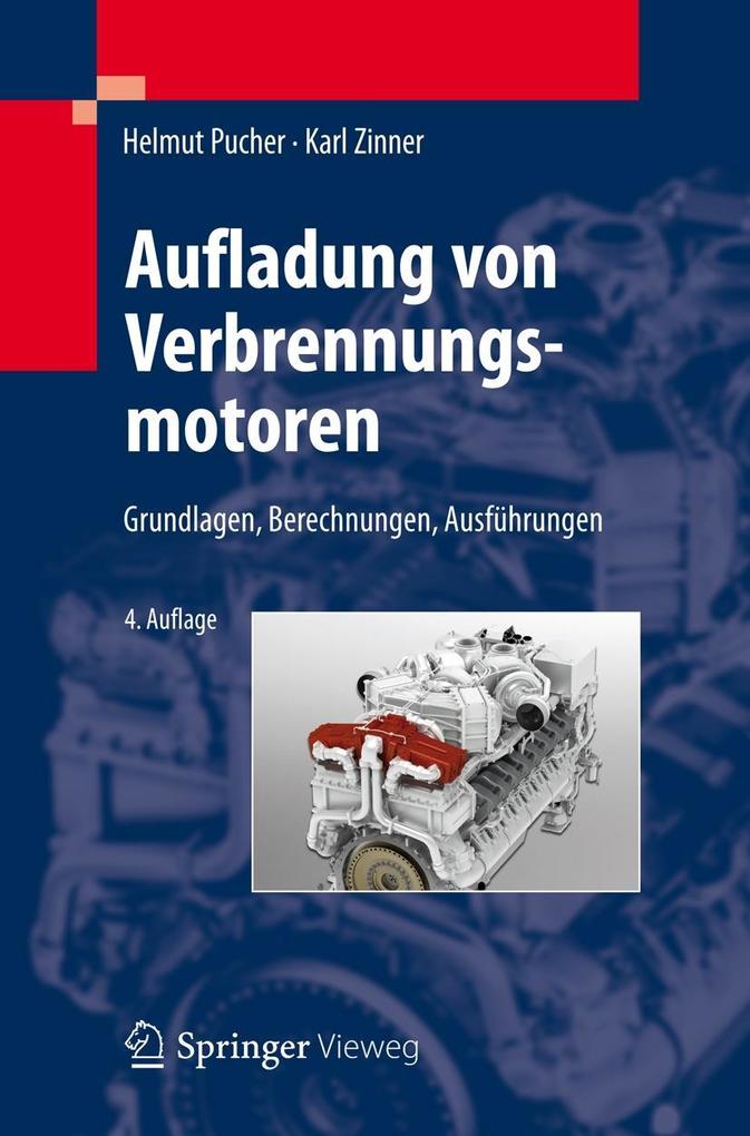 Aufladung von Verbrennungsmotoren - Helmut Pucher/ Karl Zinner
