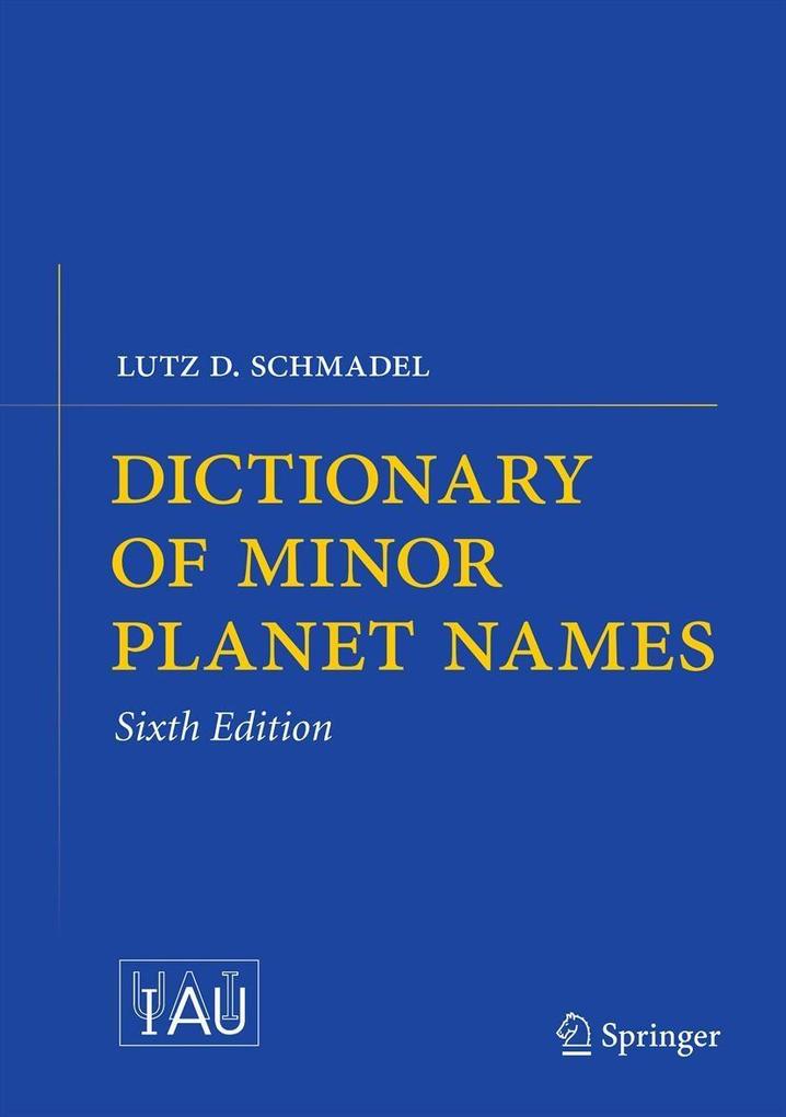 Dictionary of Minor Planet Names - Lutz D. Schmadel