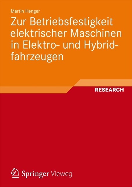 Zur Betriebsfestigkeit elektrischer Maschinen in Elektro- und Hybridfahrzeugen