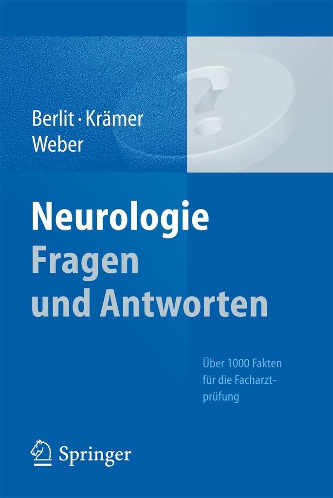 Neurologie Fragen und Antworten - Peter Berlit/ Markus Krämer/ Ralph Weber