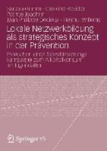 Lokale Netzwerkbildung als strategisches Konzept in der Prävention