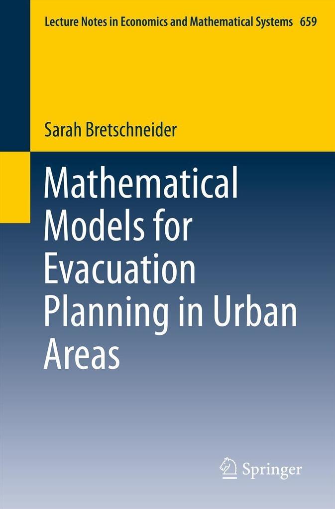Mathematical Models for Evacuation Planning in Urban Areas - Sarah Bretschneider