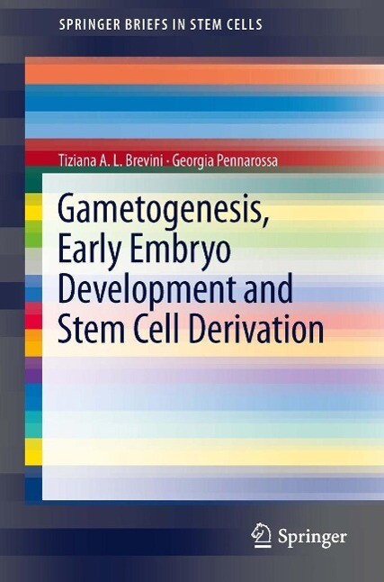 Gametogenesis Early Embryo Development and Stem Cell Derivation