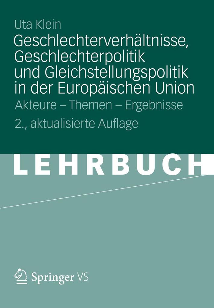 Geschlechterverhältnisse Geschlechterpolitik und Gleichstellungspolitik in der Europäischen Union