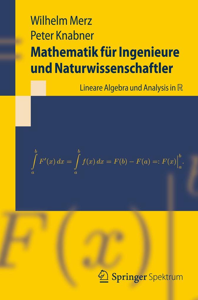 Mathematik für Ingenieure und Naturwissenschaftler - Wilhelm Merz/ Peter Knabner
