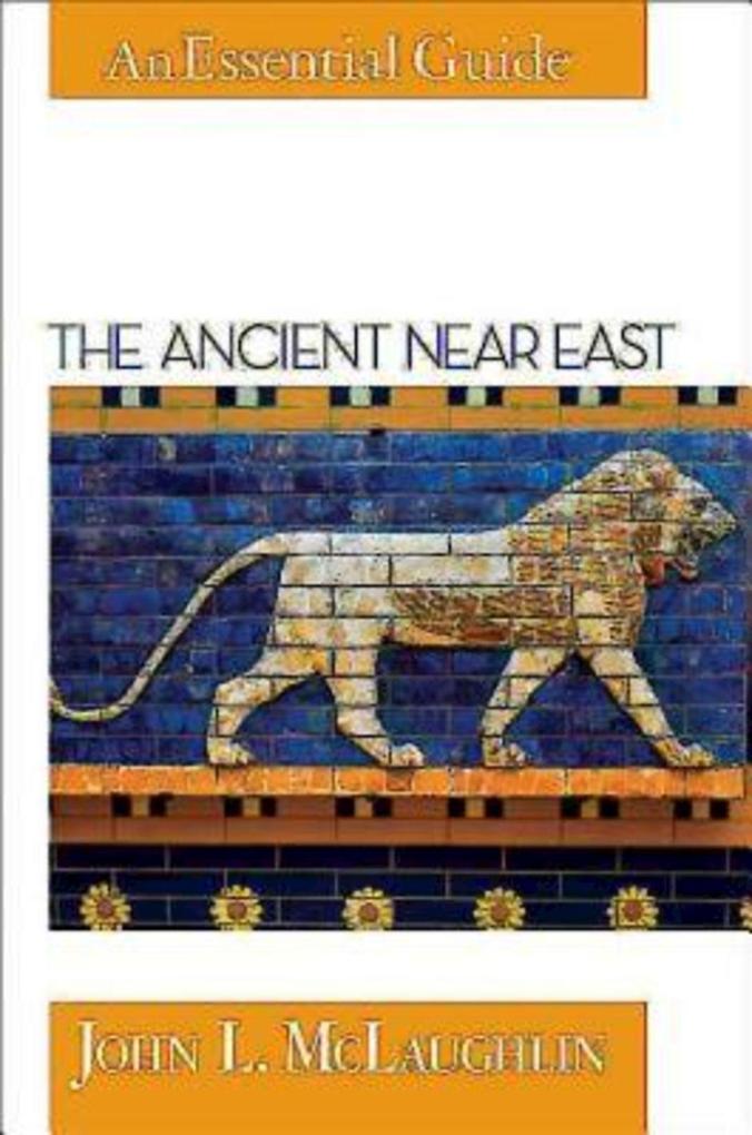 The Ancient Near East - John L. McLaughlin