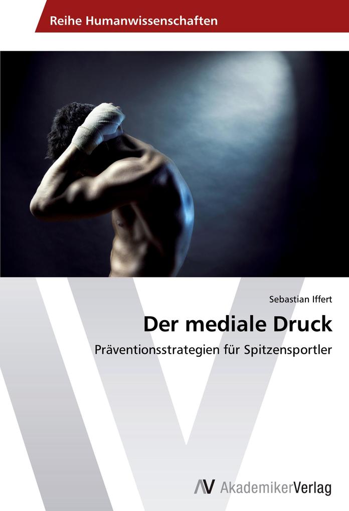 Der mediale Druck