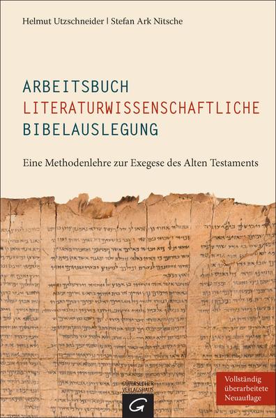 Arbeitsbuch literaturwissenschaftliche Bibelauslegung - Helmut Utzschneider/ Stefan Ark Nitsche