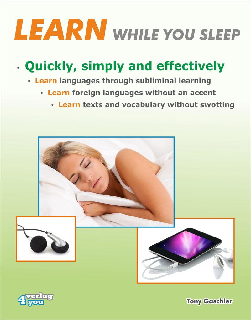 Learn while you sleep. Quickly simply and effectively.
