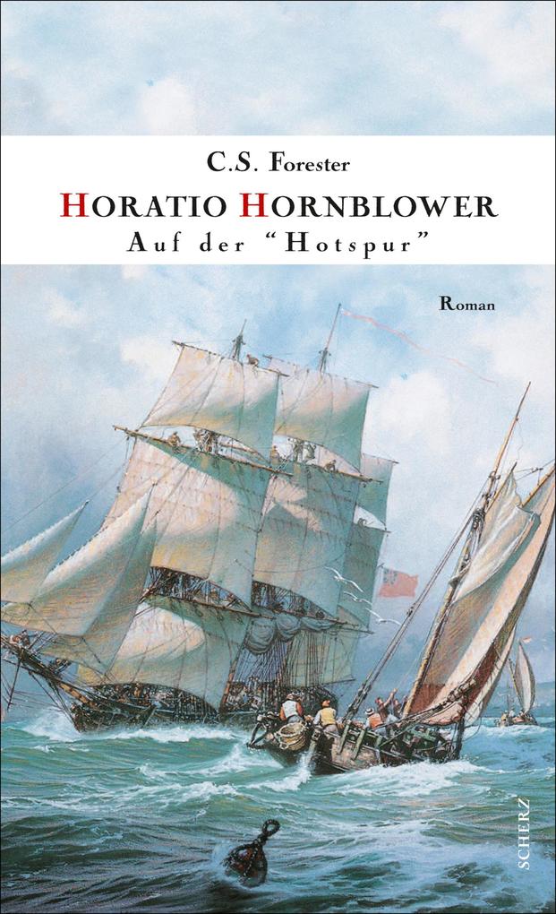 Hornblower auf der » Hotspur « - C. S. Forester