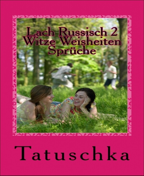 Lach Russisch 2. Witze Weisheiten Sprüche als eBook Download von Tatuschka - Tatuschka