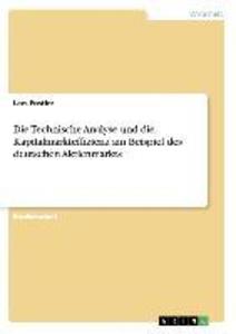 Die Technische Analyse und die Kapitalmarkteffizienz am Beispiel des deutschen Aktienmarkts