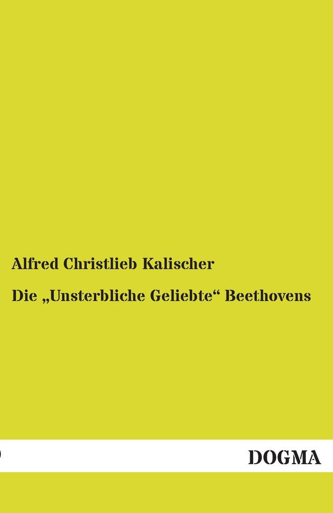 Die 'Unsterbliche Geliebte' Beethovens