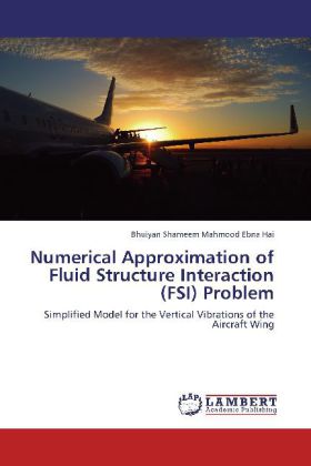 Numerical Approximation of Fluid Structure Interaction (FSI) Problem