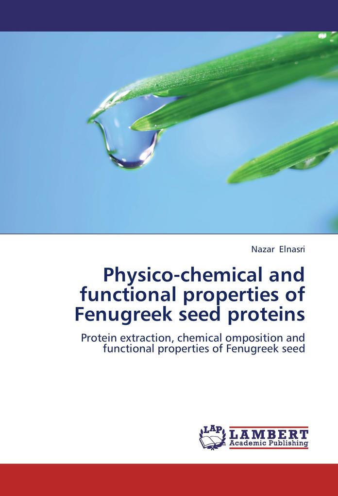 Physico-chemical and functional properties of Fenugreek seed proteins