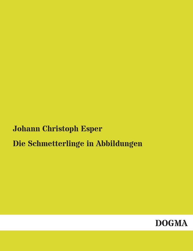 Die Schmetterlinge in Abbildungen