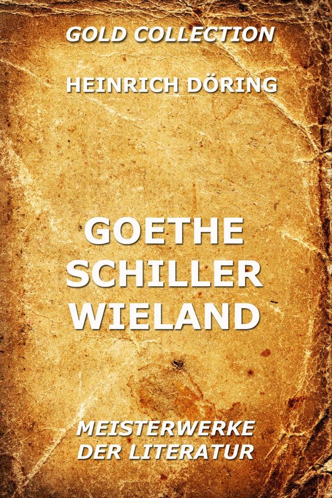 Goethe Schiller Wieland
