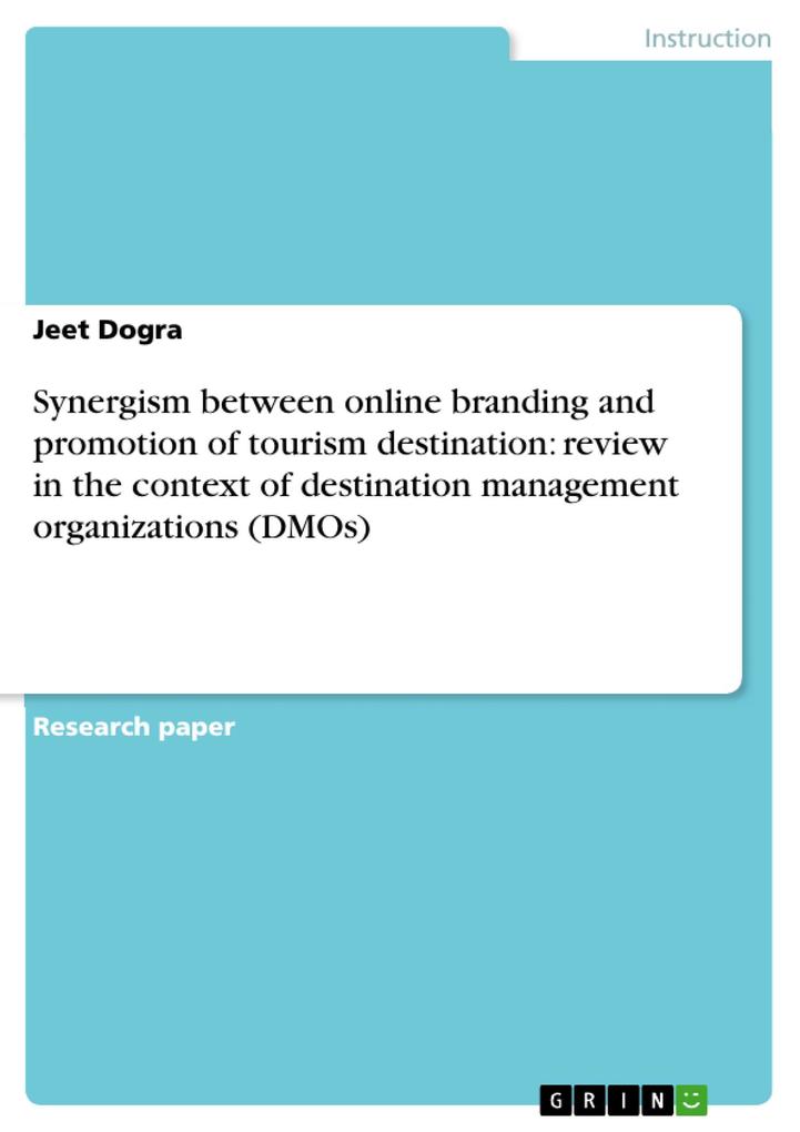 Synergism between online branding and promotion of tourism destination: review in the context of destination management organizations (DMOs)
