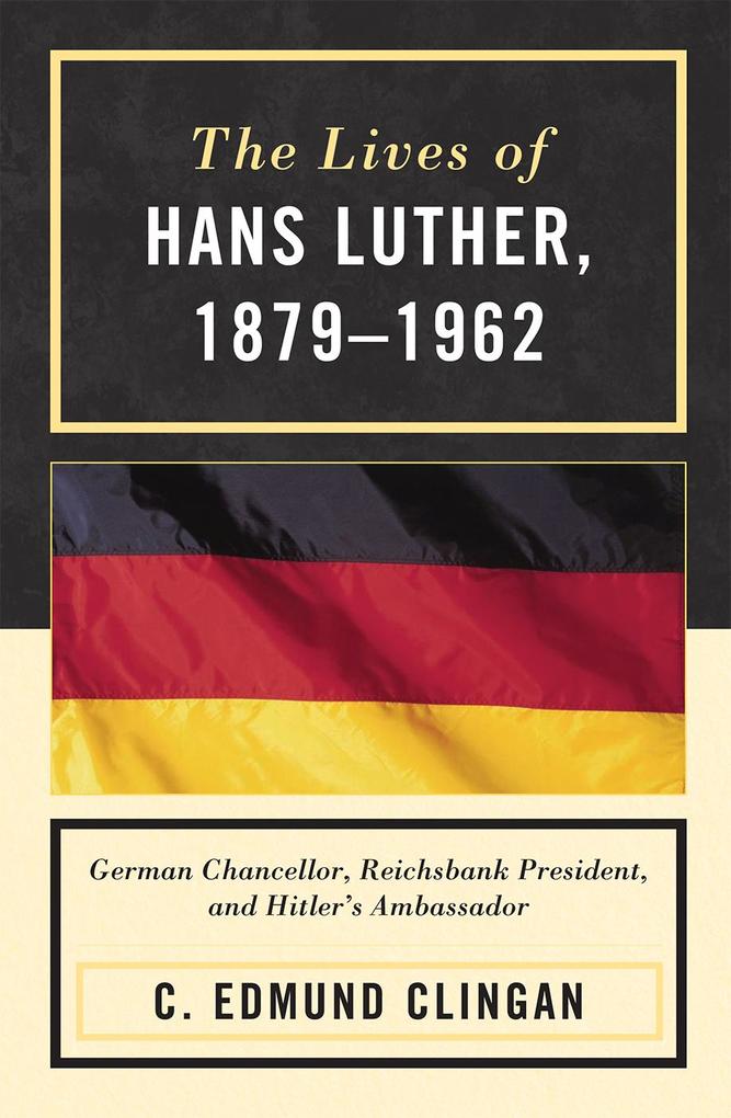 The Lives of Hans Luther 1879 - 1962