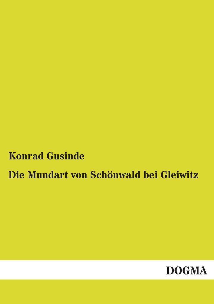 Die Mundart von Schönwald bei Gleiwitz