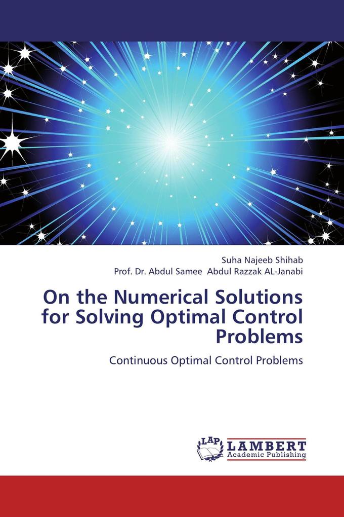 On the Numerical Solutions for Solving Optimal Control Problems