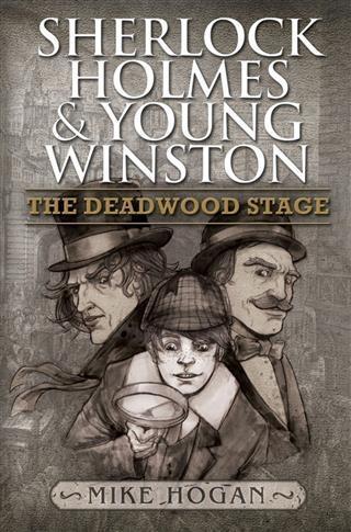 Sherlock Holmes and Young Winston - The Deadwood Stage