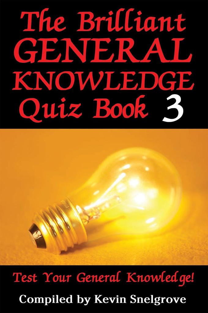Brilliant General Knowledge Quiz Book 3