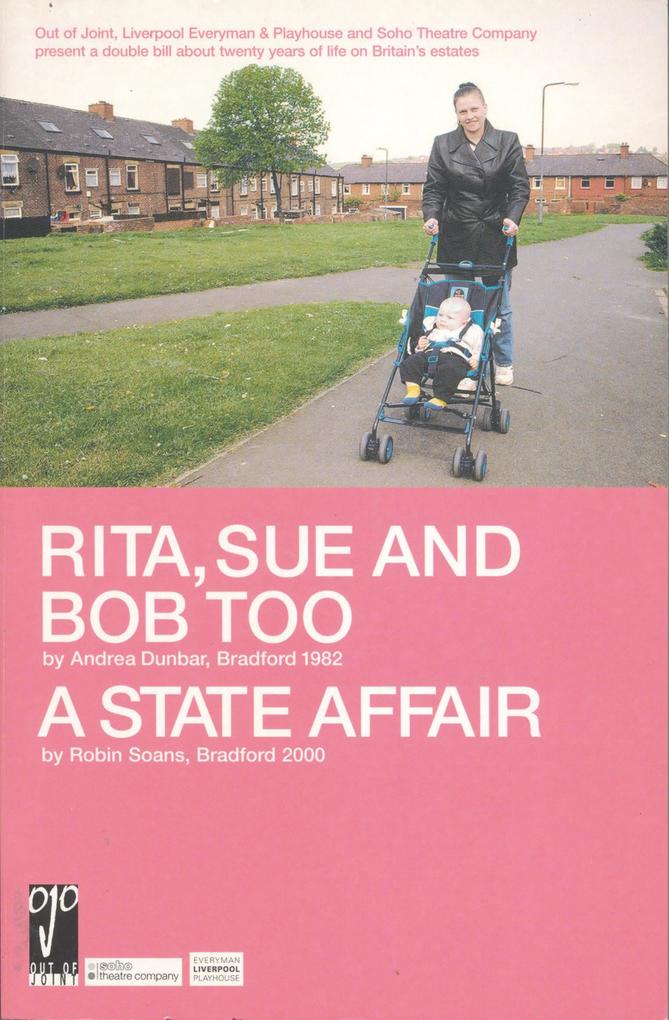Rita Sue and Bob Too/A State Affair