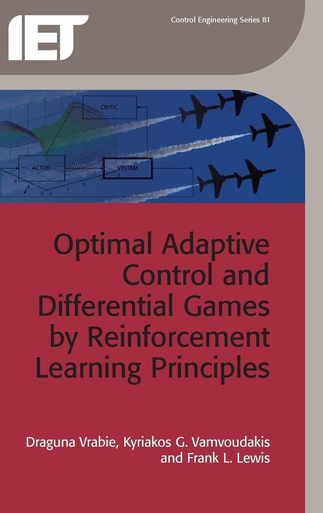 Optimal Adaptive Control and Differential Games by Reinforcement Learning Principles