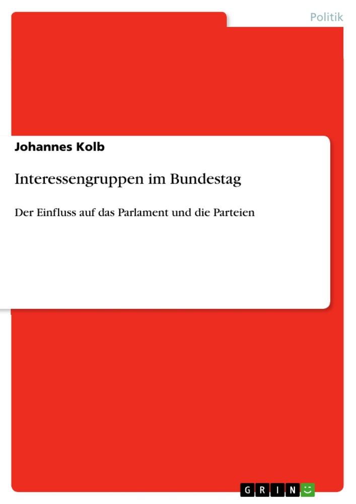 Interessengruppen im Bundestag - Johannes Kolb